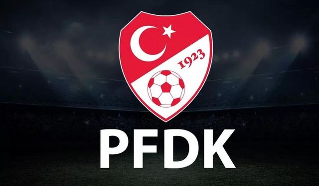 Beşiktaş ve Galatasaray PFDK’ya sevk edildi